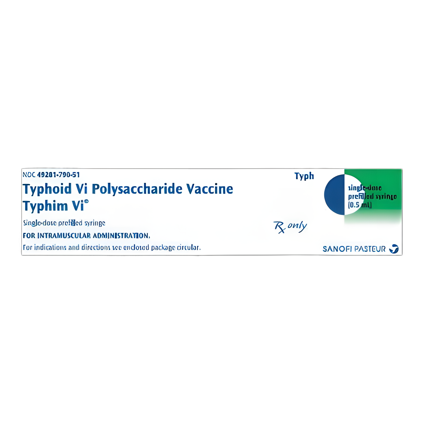 Typhim VI® Typhoid Vaccine Indicated for People 2 Years of Age and Older 25 mcg / 0.5 mL Injection Prefilled Syringe 0.5 mL