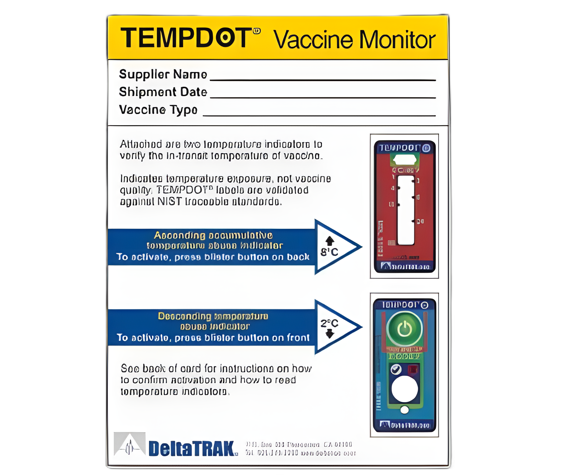 Single-Use Vaccine Monitor Card TempDot® Fahrenheit / Celsius 36° to 46°F (2° to 8°C) Ambient Sensor Adhesive Mount Does Not Require Power