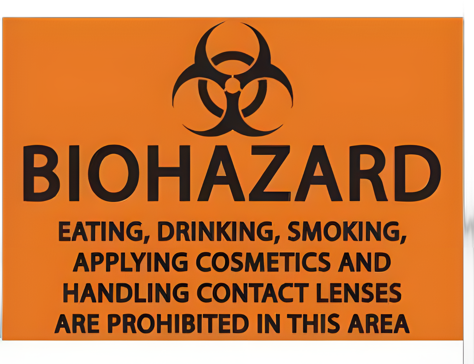 Wall Sign Caution ZING™ Bioharzard (symbol) Eating,Drinking, Smoking, applying comsmetics and handling contact lenses are Prohibited in tis area